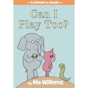 Elephant & Piggie Can I Play Too